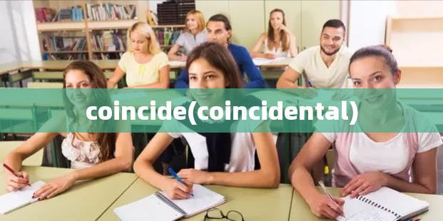coincide(coincidental)